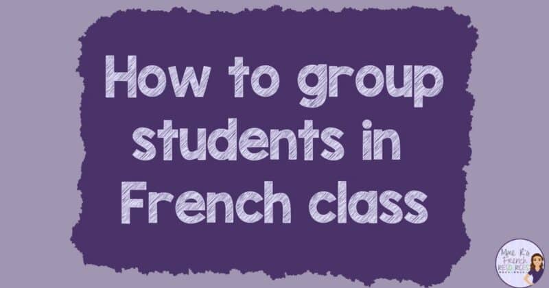 how to group students in French class
