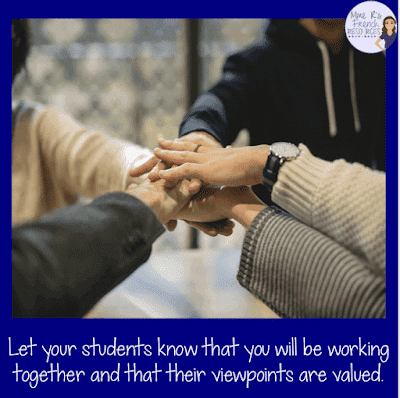 Let your students know that you will be working together and that their viewpoints are valued.