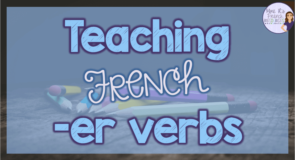 French-er-verb-teaching-ideas