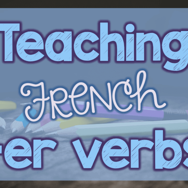 5 fun ways to teach French er verbs