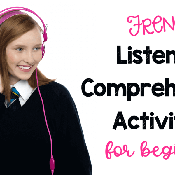 2 Fun French Listening Comprehension Activities Students Love!