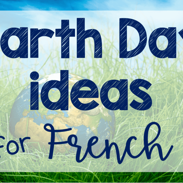Easy to use French Earth Day teaching ideas