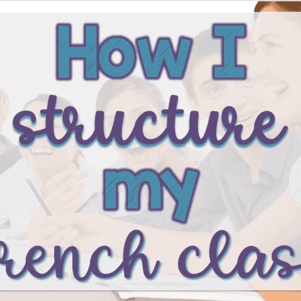 How I structure my French class