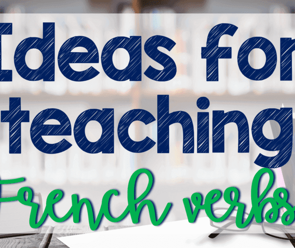 5 fun ideas for teaching French verbs that students will love