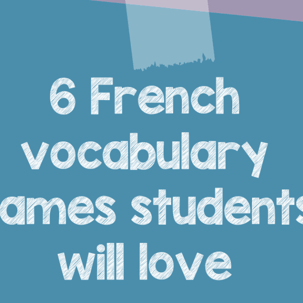 6 fun French Vocabulary Games