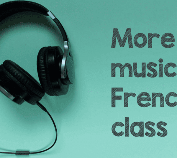 9 more great songs for French class