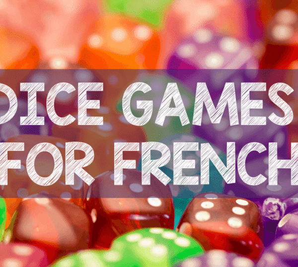 3 quick dice games for French students love!
