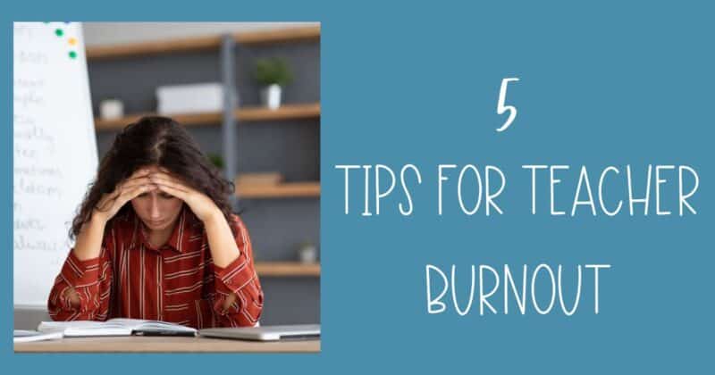 tips for teacher burnout