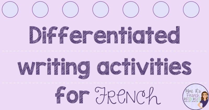 Differentiated writing activities for French