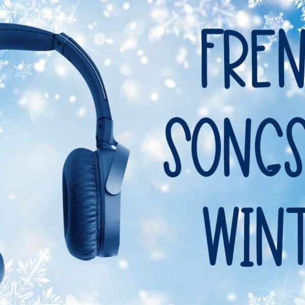 7 Fun French Winter Songs for Core and Immersion
