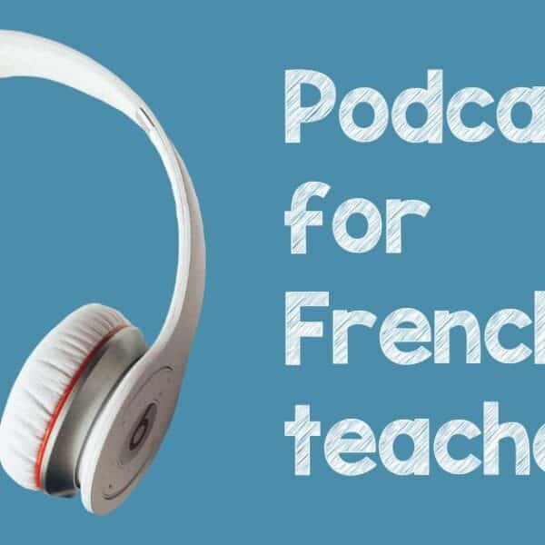 9 Helpful Podcasts for French teachers