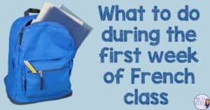 What to do during the first week of French class