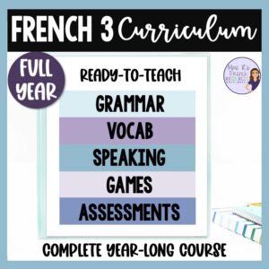 French 3 curriculum by Mme R's French Resources