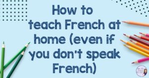 how to teach French at home