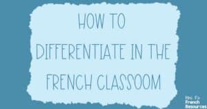 how to differentiate in the French classroom