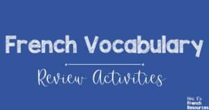 Home 10 French vocabulary review activities
