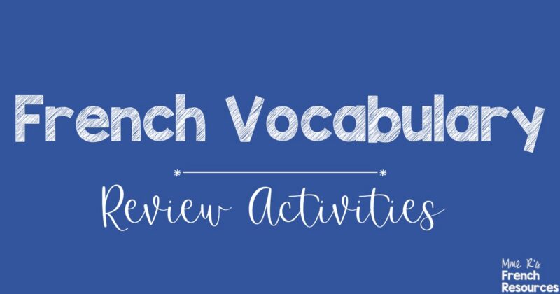 12 Fun French Vocabulary Review Activities Without Worksheets 1 French vocabulary review activities